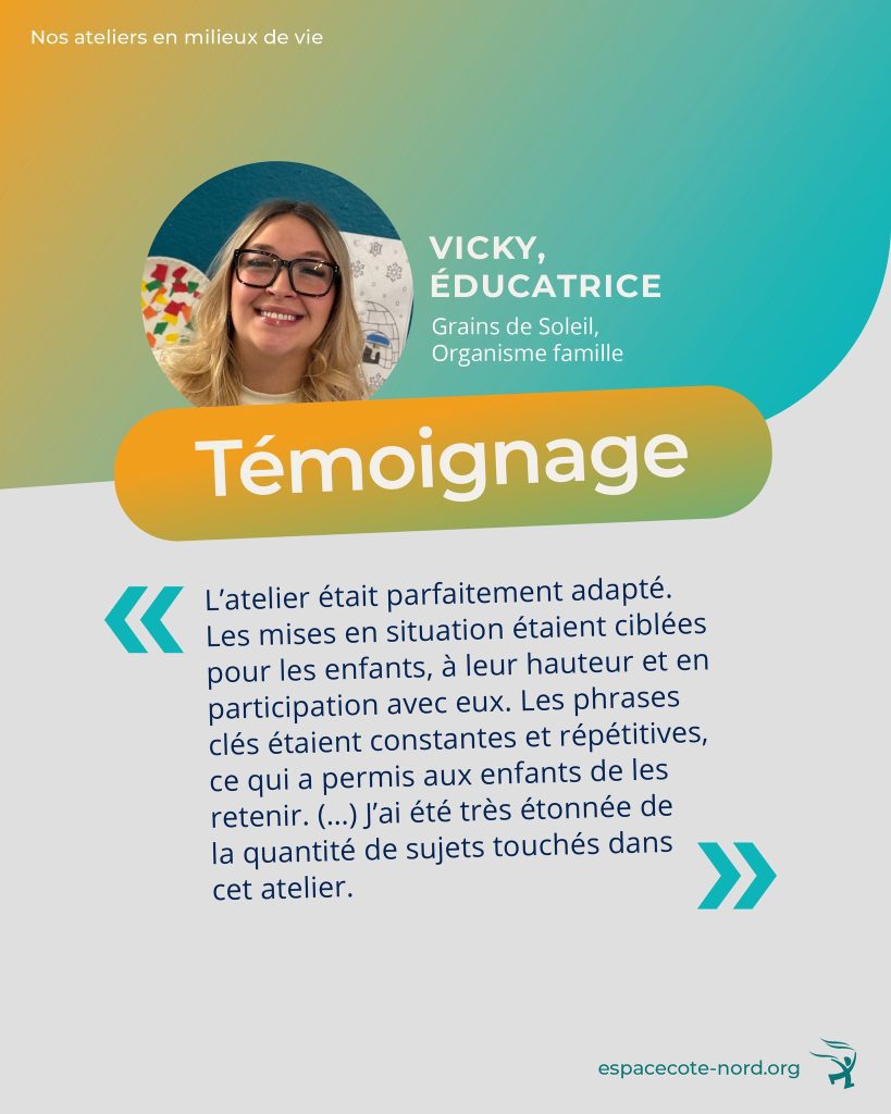 Témoignage d'une éducatrice suite au passage d'ESPACE Côte-Nord dans son organisme